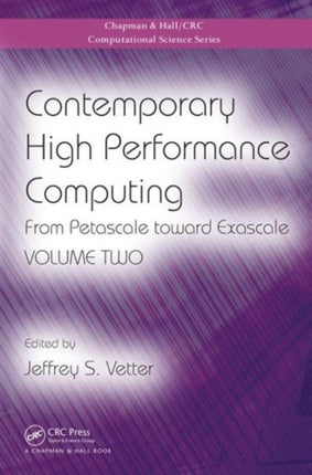 Contemporary High Performance Computing: From Petascale toward Exascale, Volume Two