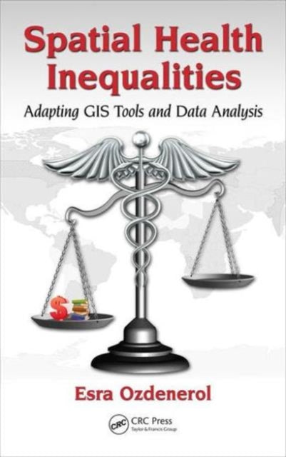 Spatial Health Inequalities: Adapting GIS Tools and Data Analysis