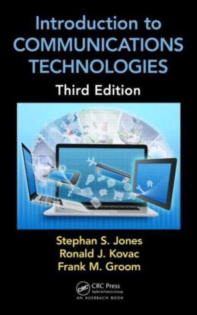 Introduction to Communications Technologies: A Guide for Non-Engineers, Third Edition