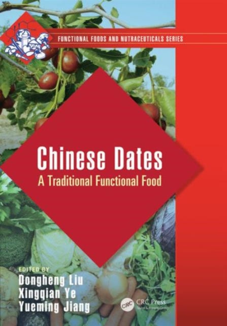 Chinese Dates: A Traditional Functional Food