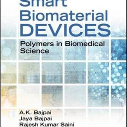 Smart Biomaterial Devices: Polymers in Biomedical Sciences