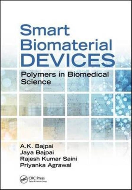 Smart Biomaterial Devices: Polymers in Biomedical Sciences