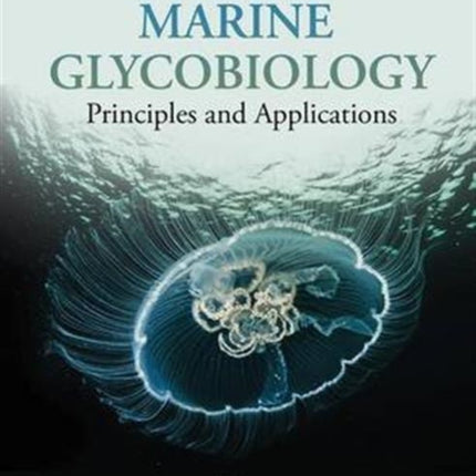 Marine Glycobiology: Principles and Applications