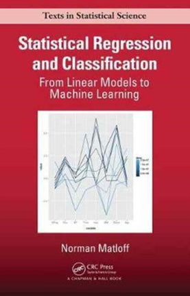 Statistical Regression and Classification: From Linear Models to Machine Learning