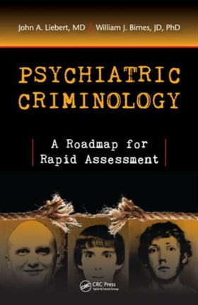 Psychiatric Criminology: A Roadmap for Rapid Assessment