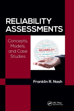 Reliability Assessments: Concepts, Models, and Case Studies