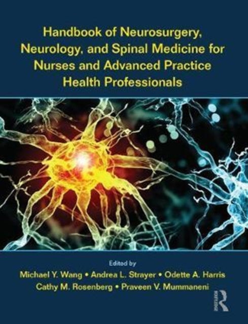 Handbook of Neurosurgery, Neurology, and Spinal Medicine for Nurses and Advanced Practice Health Professionals