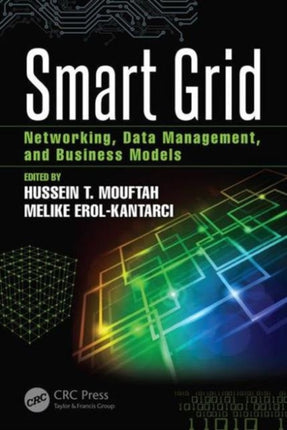 Smart Grid: Networking, Data Management, and Business Models