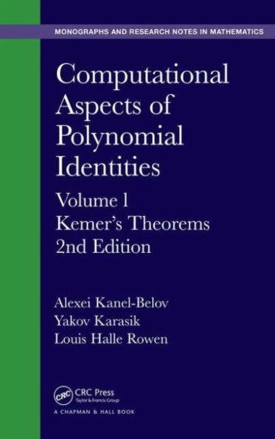 Computational Aspects of Polynomial Identities: Volume l, Kemer's Theorems, 2nd Edition