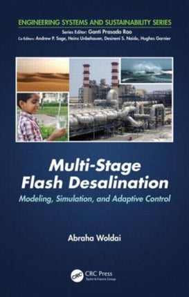 Multi-Stage Flash Desalination: Modeling, Simulation, and Adaptive Control