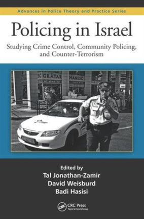 Policing in Israel: Studying Crime Control, Community, and Counterterrorism