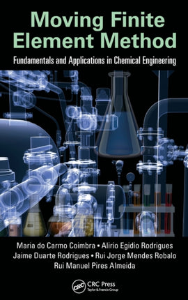 Moving Finite Element Method: Fundamentals and Applications in Chemical Engineering