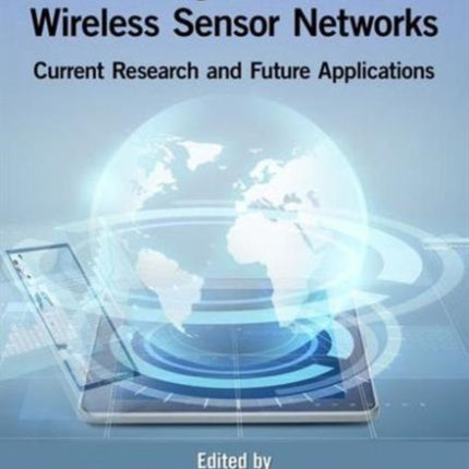 Emerging Communication Technologies Based on Wireless Sensor Networks: Current Research and Future Applications