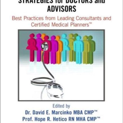 Risk Management, Liability Insurance, and Asset Protection Strategies for Doctors and Advisors: Best Practices from Leading Consultants and Certified Medical Planners