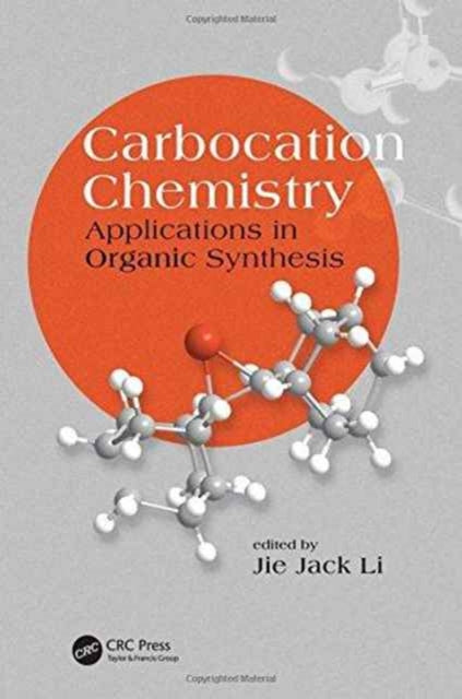 Carbocation Chemistry: Applications in Organic Synthesis