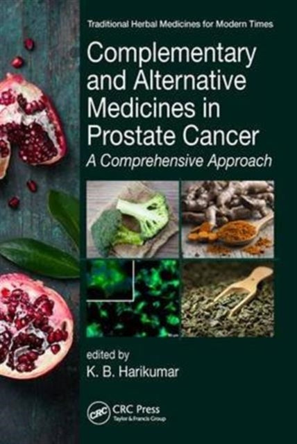 Complementary and Alternative Medicines in Prostate Cancer: A Comprehensive Approach