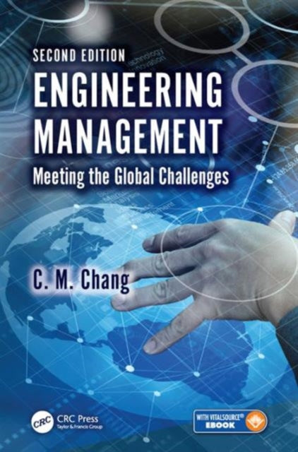 Engineering Management: Meeting the Global Challenges, Second Edition