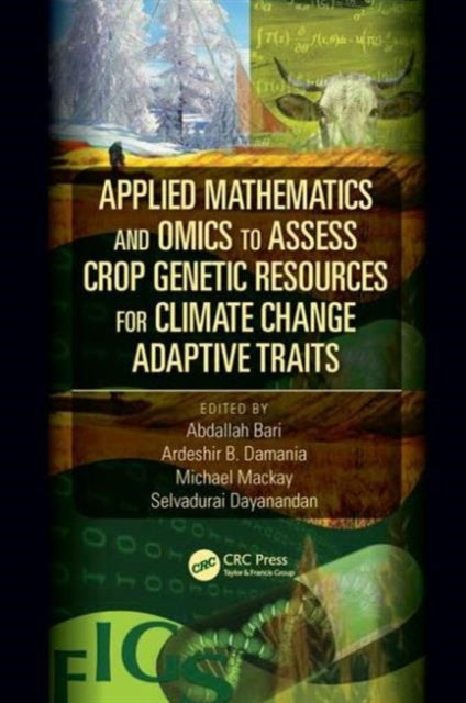 Applied Mathematics and Omics to Assess Crop Genetic Resources for Climate Change Adaptive Traits