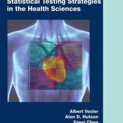 Statistical Testing Strategies in the Health Sciences