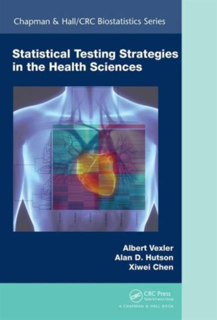 Statistical Testing Strategies in the Health Sciences