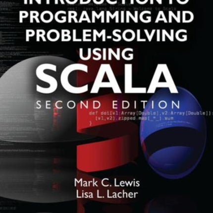 Introduction to Programming and Problem-Solving Using Scala