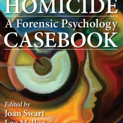 Homicide: A Forensic Psychology Casebook