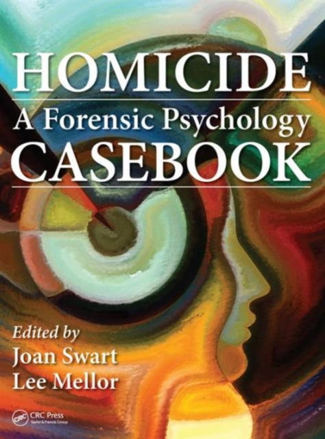 Homicide: A Forensic Psychology Casebook