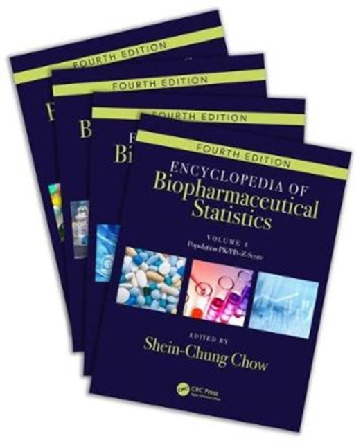 Encyclopedia of Biopharmaceutical Statistics  Four Volume Set