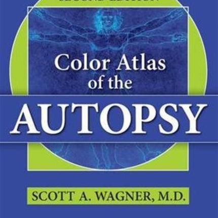 Color Atlas of the Autopsy