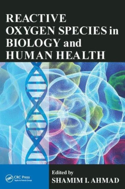 Reactive Oxygen Species in Biology and Human Health