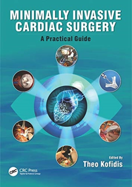 Minimally Invasive Cardiac Surgery: A Practical Guide