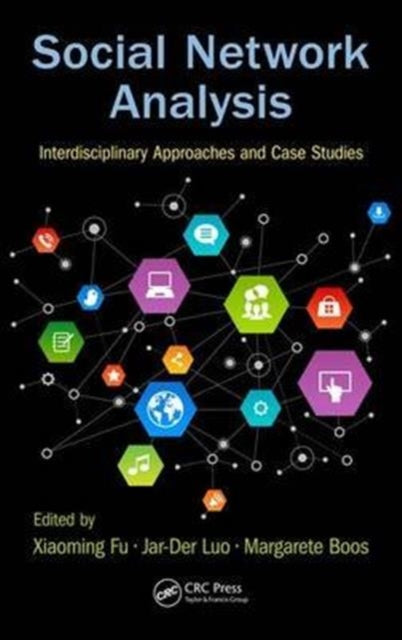 Social Network Analysis: Interdisciplinary Approaches and Case Studies