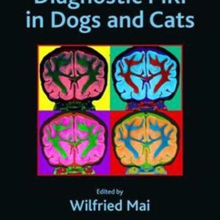 Diagnostic MRI in Dogs and Cats