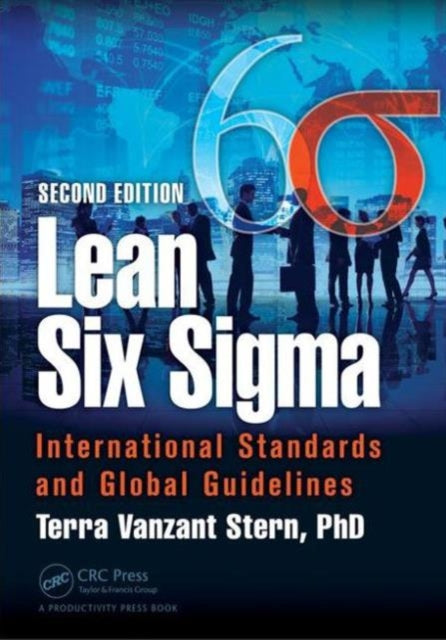 Lean Six Sigma: International Standards and Global Guidelines, Second Edition