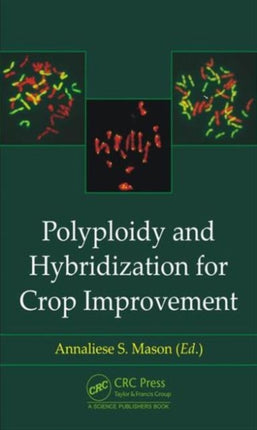 Polyploidy and Hybridization for Crop Improvement