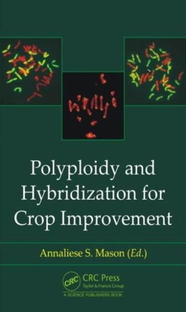 Polyploidy and Hybridization for Crop Improvement