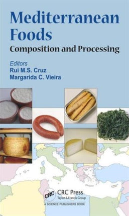 Mediterranean Foods: Composition and Processing