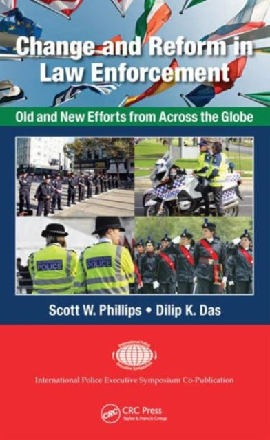 Change and Reform in Law Enforcement: Old and New Efforts from Across the Globe