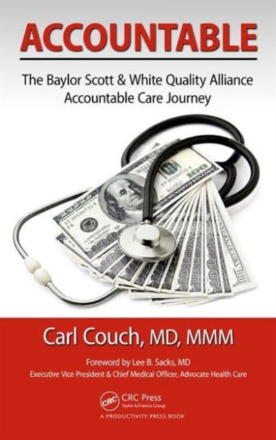 Accountable: The Baylor Scott & White Quality Alliance Accountable Care Journey