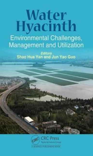 Water Hyacinth: Environmental Challenges, Management and Utilization