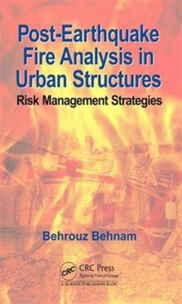 Post-Earthquake Fire Analysis in Urban Structures: Risk Management Strategies