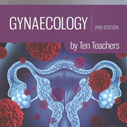 Gynaecology by Ten Teachers 20th Edition and Obstetrics by Ten Teachers 20th Edition Value Pak