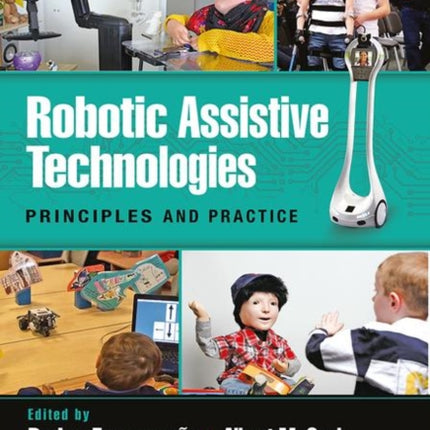 Robotic Assistive Technologies: Principles and Practice