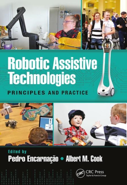 Robotic Assistive Technologies: Principles and Practice