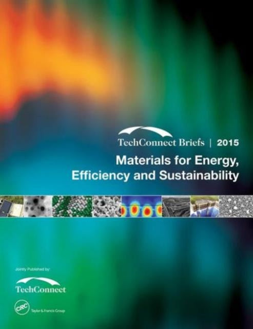 Materials for Energy, Efficiency and Sustainability: TechConnect Briefs 2015