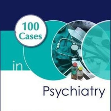 100 Cases in Psychiatry