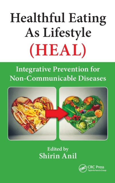 Healthful Eating As Lifestyle (HEAL): Integrative Prevention for Non-Communicable Diseases