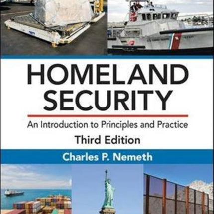 HOMELAND SECURITY AN INTRODUCTION TO PRINCIPLES AND PRACTICE 3RD EDITION