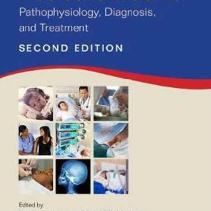 Pediatric Trauma: Pathophysiology, Diagnosis, and Treatment, Second Edition