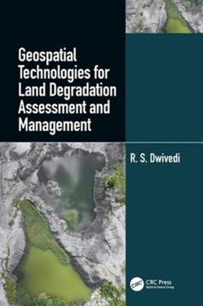 Geospatial Technologies for Land Degradation